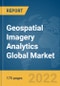 Geospatial Imagery Analytics Global Market Report 2022 - Product Image