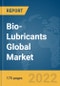 Bio-Lubricants Global Market Report 2022 - Product Image