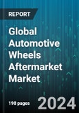 Global Automotive Wheels Aftermarket Market by Product (High Performance, Regular), Material (Alloy, Aluminum, Carbon Fiber), Coating Type, Rim Size, Distribution Channel, End-use, Vehicle - Forecast 2024-2030- Product Image