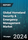 Global Homeland Security & Emergency Management Market by Solution (Services, Systems), Installation Base (Deployable Command Centers, Fixed Command Centers), Application, End-User - Forecast 2024-2030- Product Image