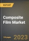 Composite Film Market Research Report by Curing Type (Autoclave and Out-of-autoclave), Resin Film Type, Function, Industry Vertical, State - United States Forecast to 2027 - Cumulative Impact of COVID-19 - Product Thumbnail Image