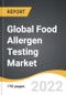 Global Food Allergen Testing Market 2022-2028 - Product Image