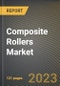 Composite Rollers Market Research Report by Fiber Type (Aramid, Basalt, and Carbon), Resin Type, End-Use Industry, State - United States Forecast to 2027 - Cumulative Impact of COVID-19 - Product Thumbnail Image
