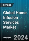 Global Home Infusion Services Market by Product (Infusion Pumps, Intravenous Sets, IV Cannulas), Indication (Anti-Infective, Chemotherapy, Enteral Nutrition), Application - Forecast 2024-2030- Product Image