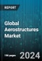 Global Aerostructures Market by Component (Doors & Skid, Empennage, Flight Control Surfaces), Material (Alloys & Superalloys, Composites, Metals), End-Use, Aircraft Type - Forecast 2024-2030 - Product Image