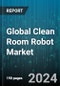 Global Clean Room Robot Market by Type (Traditional Industrial Robots), Component (Controllers, Drives, End Effectors), End User - Cumulative Impact of COVID-19, Russia Ukraine Conflict, and High Inflation - Forecast 2023-2030 - Product Image
