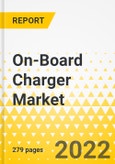 On-Board Charger Market - A Global and Regional Analysis: Focus on Product, Application, and Country-Wise Analysis - Analysis and Forecast, 2022-2032- Product Image