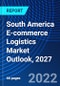 South America E-commerce Logistics Market Outlook, 2027 - Product Thumbnail Image