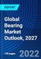 Global Bearing Market Outlook, 2027 - Product Thumbnail Image