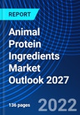 Animal Protein Ingredients Market Outlook 2027- Product Image
