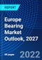 Europe Bearing Market Outlook, 2027 - Product Thumbnail Image