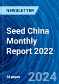 Seed China Monthly Report 2022- Product Image
