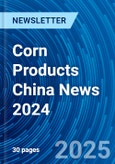 Corn Products China News 2024- Product Image