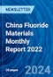 China Fluoride Materials Monthly Report 2022 - Product Image