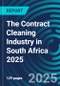 The Contract Cleaning Industry in South Africa 2025 - Product Thumbnail Image