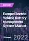 Europe Electric Vehicle Battery Management System Market 2021-2031 by Component, Product Type, Application, Battery Type, Propulsion Type, Vehicle Type, and Country: Trend Forecast and Growth Opportunity - Product Image