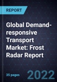 Global Demand-responsive Transport Market: Frost Radar Report, 2022- Product Image