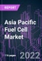 Asia Pacific Fuel Cell Market 2021-2031 by Product, Capacity, Application, End User, and Country: Trend Forecast and Growth Opportunity - Product Image