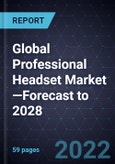 Growth Opportunities in the Global Professional Headset Market—Forecast to 2028- Product Image