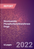 Nicotinamide Phosphoribosyltransferase (Visfatin or Pre B Cell Colony Enhancing Factor 1 or NAMPT or EC 2.4.2.12) Drugs in Development by Therapy Areas and Indications, Stages, MoA, RoA, Molecule Type and Key Players, 2022 Update- Product Image