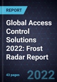 Global Access Control Solutions 2022: Frost Radar Report- Product Image