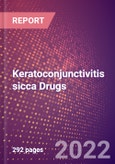 Keratoconjunctivitis sicca (Dry Eye) Drugs in Development by Stages, Target, MoA, RoA, Molecule Type and Key Players, 2022 Update- Product Image