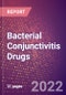 Bacterial Conjunctivitis Drugs in Development by Stages, Target, MoA, RoA, Molecule Type and Key Players, 2022 Update - Product Thumbnail Image