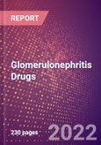 Glomerulonephritis Drugs in Development by Stages, Target, MoA, RoA, Molecule Type and Key Players, 2022 Update- Product Image