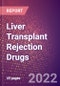 Liver Transplant Rejection Drugs in Development by Stages, Target, MoA, RoA, Molecule Type and Key Players, 2022 Update - Product Image