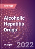 Alcoholic Hepatitis Drugs in Development by Stages, Target, MoA, RoA, Molecule Type and Key Players, 2022 Update- Product Image