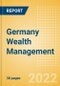 Germany Wealth Management - Market Sizing and Opportunities to 2026 - Product Image