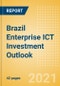 Brazil Enterprise ICT Investment Trends and Future Outlook by Segments Hardware, Software, IT Services, and Network and Communications - Product Thumbnail Image