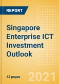 Singapore Enterprise ICT Investment Trends and Future Outlook by Segments Hardware, Software, IT Services, and Network and Communications- Product Image