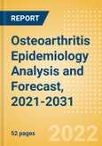 Osteoarthritis Epidemiology Analysis and Forecast, 2021-2031- Product Image