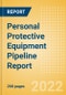 Personal Protective Equipment Pipeline Report including Stages of Development, Segments, Region and Countries, Regulatory Path and Key Companies, 2022 Update - Product Thumbnail Image