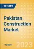Pakistan Construction Market Size, Trends, and Forecasts by Sector - Commercial, Industrial, Infrastructure, Energy and Utilities, Institutional and Residential Market Analysis, 2023-2027- Product Image