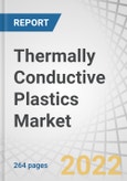 Thermally Conductive Plastics Market by Type (Polyamide, PBT, Polycarbonate, PPS, PEI, Polysulfones), End-use (Electrical & Electronics, Automotive, Industrial, Aerospace, Healthcare, Telecommunications) and Region - Global Forecast to 2027- Product Image