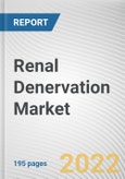 Renal Denervation Market By Product Type, By Technology, By End User: Global Opportunity Analysis and Industry Forecast, 2020-2030- Product Image