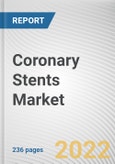Coronary Stents Market By Type, By Biomaterial, By End User: Global Opportunity Analysis and Industry Forecast, 2020-2030- Product Image