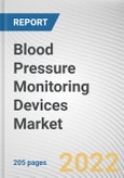 Blood Pressure Monitoring Devices Market By Product Type, By End User: Global Opportunity Analysis and Industry Forecast, 2020-2030- Product Image