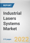 Industrial Lasers Systems Market By Type, By Power, By Application: Global Opportunity Analysis and Industry Forecast, 2020-2030- Product Image