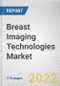 Breast Imaging Technologies Market By Technology: Global Opportunity Analysis and Industry Forecast, 2020-2030 - Product Image