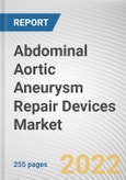 Abdominal Aortic Aneurysm Repair Devices Market By Product Type, By Anatomy, By Site: Global Opportunity Analysis and Industry Forecast, 2020-2030- Product Image