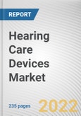 Hearing Care Devices Market By Product, By Type of hearing loss, By End User: Global Opportunity Analysis and Industry Forecast, 2020-2030- Product Image
