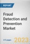 Fraud Detection and Prevention Market By Component, By Deployment Mode, By Organization Size, By Industry Vertical: Global Opportunity Analysis and Industry Forecast, 2023-2032 - Product Thumbnail Image