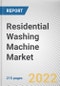 Residential Washing Machine Market By Product Type, By Machine Capacity, By Distribution Channel: Global Opportunity Analysis and Industry Forecast, 2020-2031 - Product Thumbnail Image