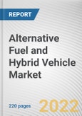 Alternative Fuel and Hybrid Vehicle Market By Fuel Type, By Vehicle Type, By Vehicle Class: Global Opportunity Analysis and Industry Forecast, 2020-2030- Product Image