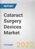 Cataract Surgery Devices Market By Product, By Type, By End User: Global Opportunity Analysis and Industry Forecast, 2020-2030- Product Image
