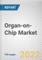 Organ-on-Chip Market By Type: Global Opportunity Analysis and Industry Forecast, 2020-2030 - Product Thumbnail Image