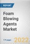 Foam Blowing Agents Market By Applications, By Product Type: Global Opportunity Analysis and Industry Forecast, 2020-2030 - Product Image